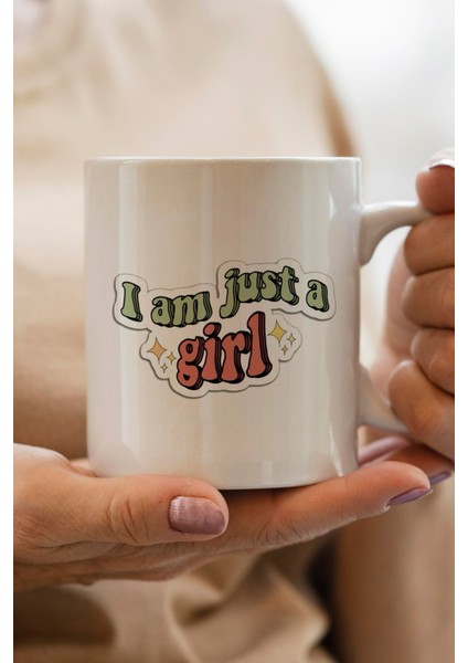 I Am Just A Girl Baskılı Yılbaşı Hediyesi Kupa Bardak