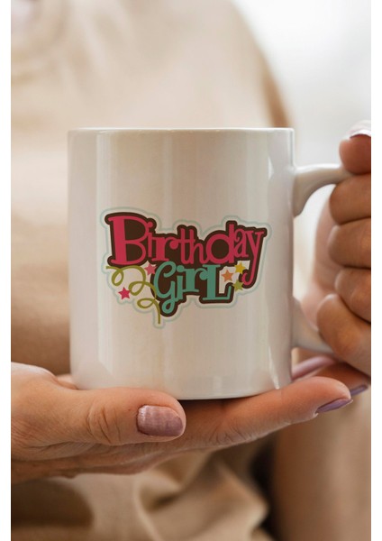 Birthday Girl Yazılı Yılbaşı Hediyesi Kupa Bardak