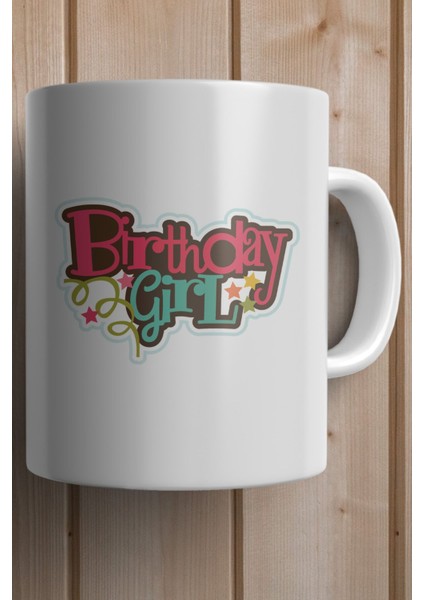 Birthday Girl Yazılı Yılbaşı Hediyesi Kupa Bardak fiyatları