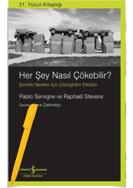 Alfa Kalem + Her Şey Nasıl Çökebilir? (Yeni) Dünya Tarihi - Pablo Servigne - Raphael Stevens