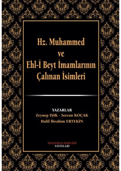 Hz. Muhammed ve Ehl-I Beyt Imamlarının Çalınan Isimleri