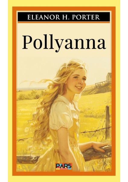 Pollyanna - Eleanor H. Porter