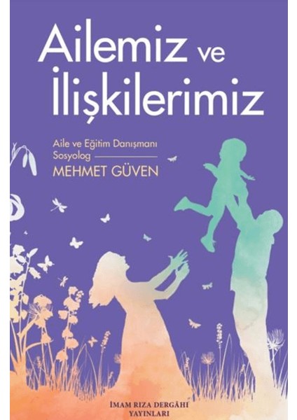 Ailemiz ve Ilişkilerimiz - Mehmet Güven