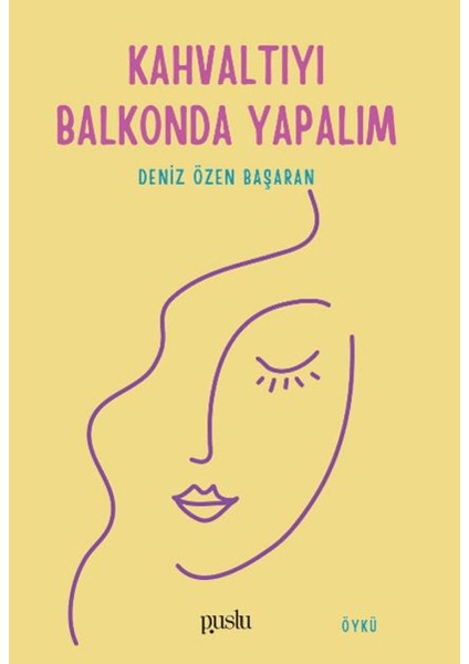 Kahvaltıyı Balkonda Yapalım - Deniz Özen Başaran
