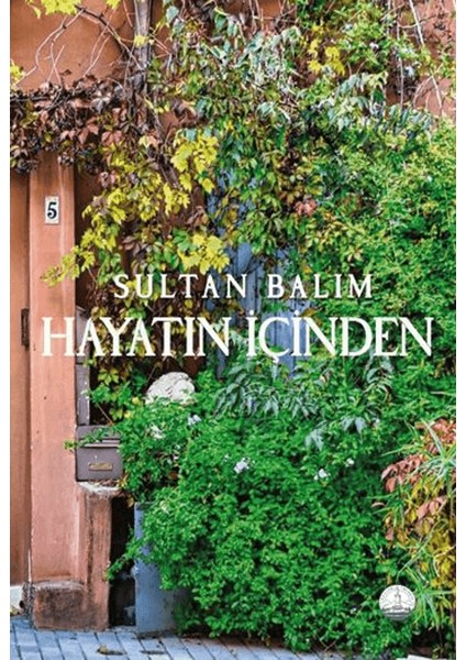 Hayatın Içinden - Sultan Balım