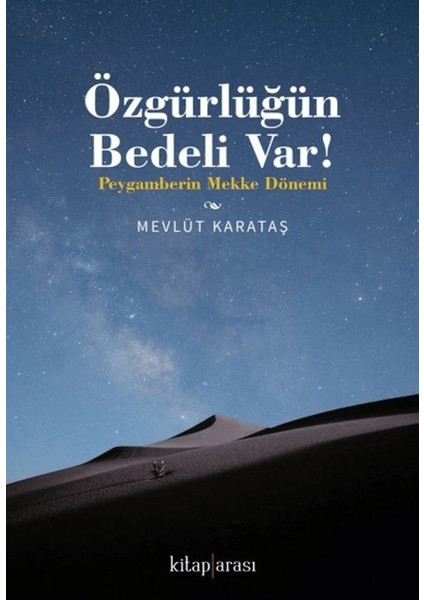 Özgürlüğün Bedeli Var! / Peygamberin Mekke Dönemi