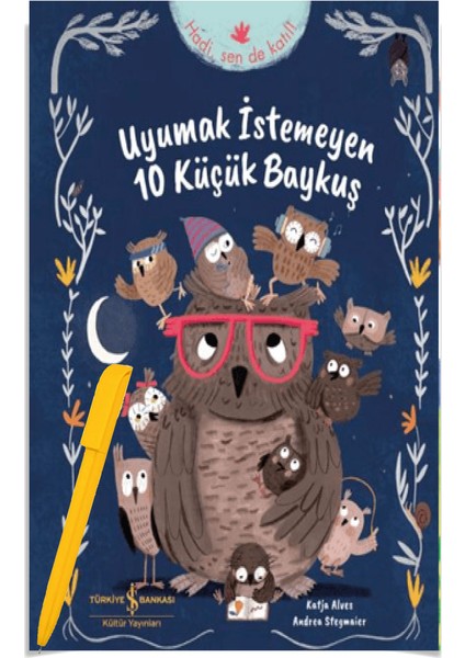 Alfa Kalem + Uyumak İstemeyen 10 Küçük Baykuş (Yeni) Çocuk - Katja Alves