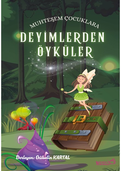 Muhteşem Çocuklara Deyimlerden Öyküler