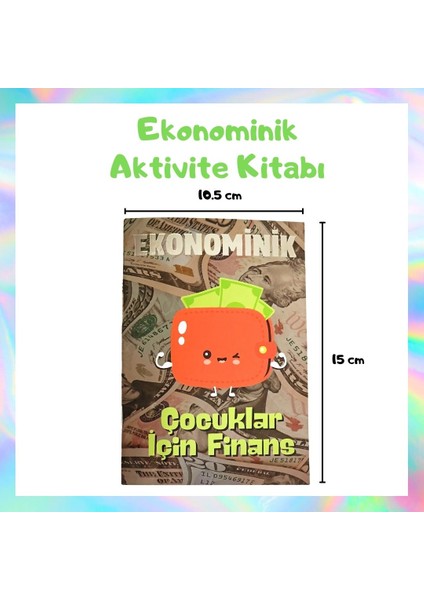 Ekonominik, Çocuklar Için Eğlenceli Finansal Okuryazarlık Aktivite Kitabı