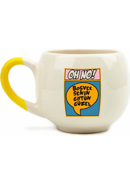 Boşver Senin Götün Güzel! Krem Parlak Balon Kupa - Hediye Seramik Kupa