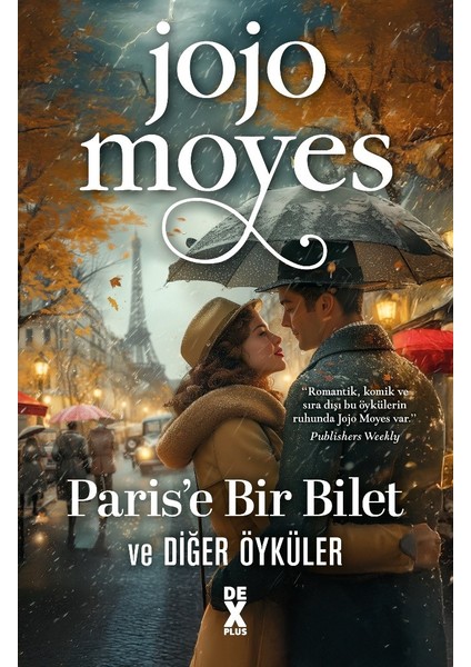 Paris'e Bir Bilet ve Diğer Öyküler - Jojo Moyes