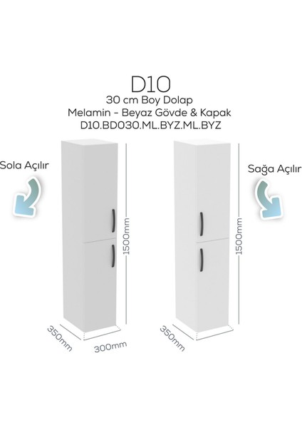 D10 30 cm Sol Boy Dolabı Melamin Gövde Melamin Kapak