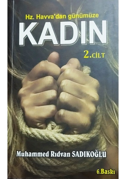 Hz. Havva'dan Günümüze Kadın 2. Cilt - Muhammed Rıdvan Sadıkoğlu
