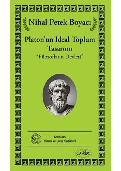 Platon'un Ideal Toplum Tasarımı - Nihal Petek Boyacı