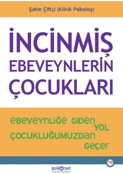 İncinmiş Ebeveynlerin Çocukları - Şahin Çiftçi