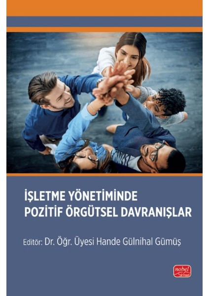 İşletme Yönetiminde Pozitif Örgütsel Davranışlar