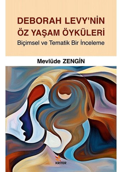 Deborah Levy’nin Öz Yaşam Öyküleri - Mevlüde Zengin