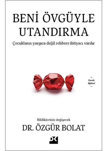 Beni Övgüyle Utandırma - Dr. Özgür Bolat