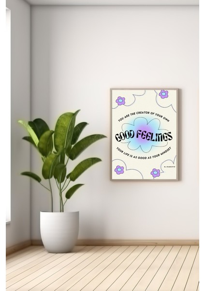A3 Good Feelıngs2 Baskılı Poster