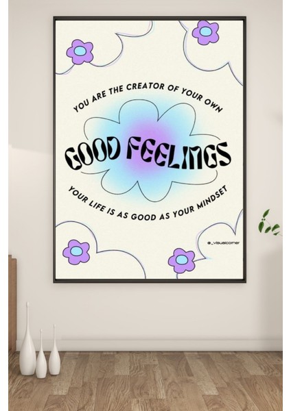 A3 Good Feelıngs2 Baskılı Poster