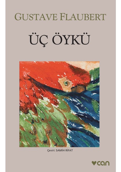 Üç Öykü - Gustave Flaubert