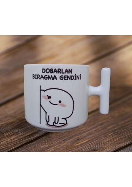 Dobarlan Bıragma Gendini Çift Taraf Yazılı Seramik T Kupa Bardak