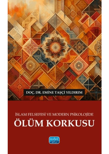 İslam Felsefesi ve Modern Psikolojide Ölüm Korkusu - Emine Taşçi Yıldırım