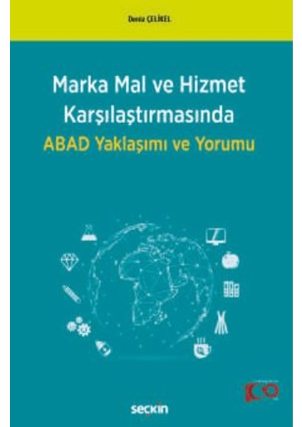 Marka Mal ve Hizmet Karşılaştırmasında Abad Yaklaşımı ve Yorumu
