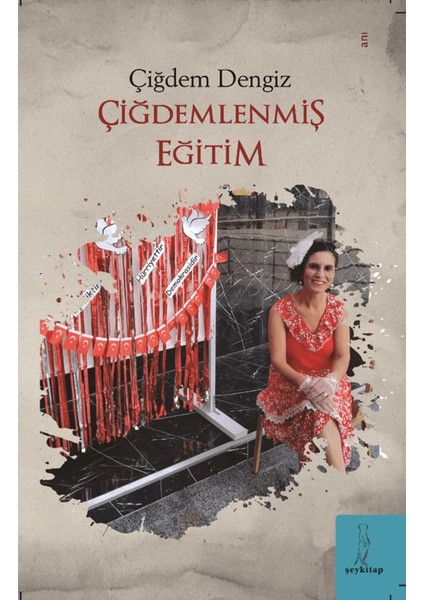 Çiğdemlenmiş Eğitim - Çiğdem Dengiz