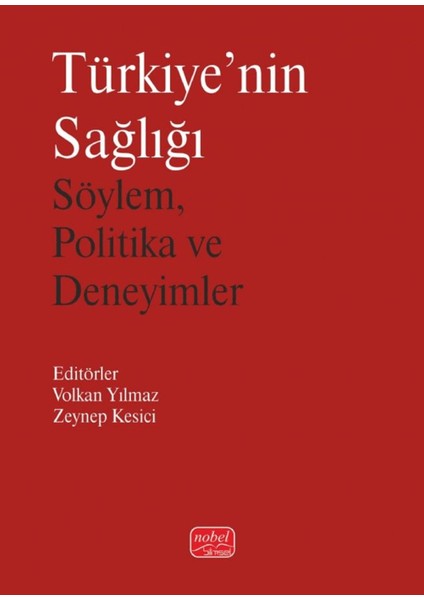 Türkiye'nin Sağlığı Söylem, Politika ve Deneyimler