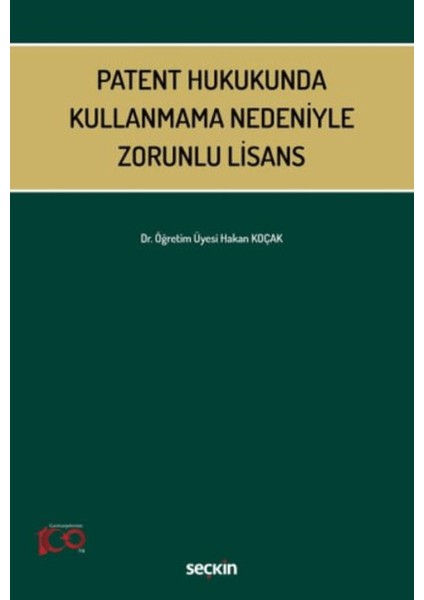 Patent Hukukunda Kullanmama Nedeniyle Zorunlu Lisans - Hakan Koçak