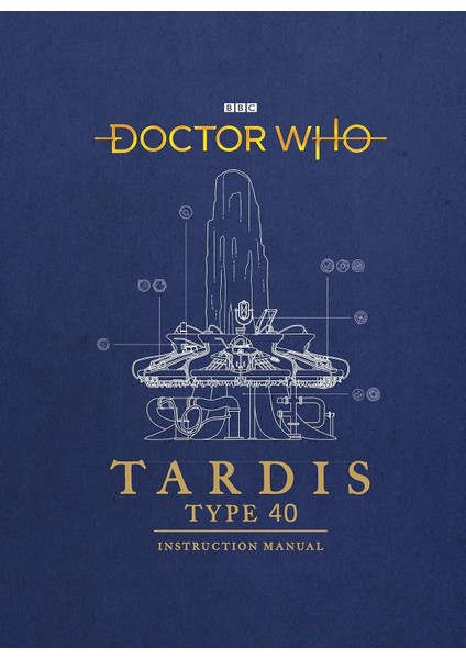 Doctor Who: Tardıs Type 40 Instruction Manual