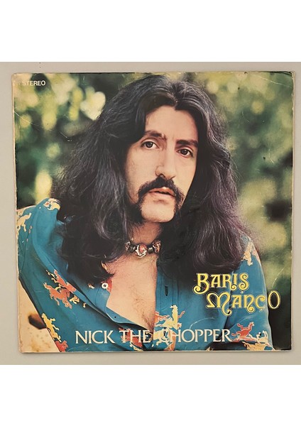 Barış Manço Nick The Chopper 1977 Dönem Baskı Orjinal Lp Plak (Yeni Baskı Değildir)