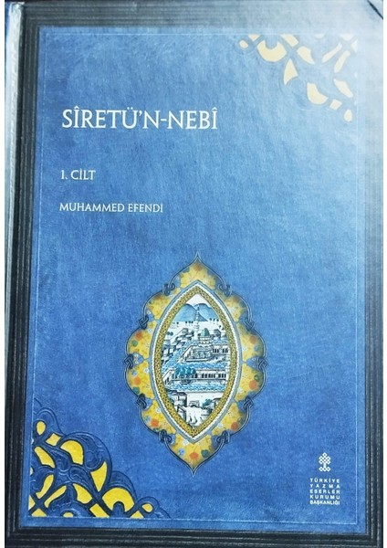 Siretü'n-Nebi 1. Cilt - Muhammed Efendi