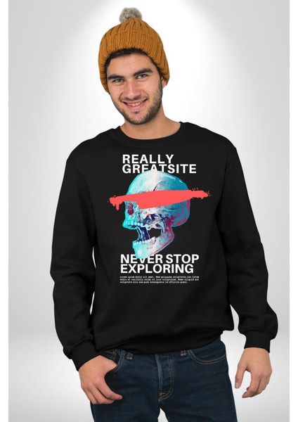 Gerçekten Harika Keşfetmeyi Bırakma Erkek Kadın Unisex Dijital Baskılı Siyah Sweatshirt