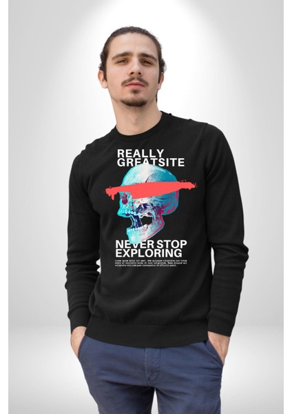 Gerçekten Harika Keşfetmeyi Bırakma Erkek Kadın Unisex Dijital Baskılı Siyah Sweatshirt