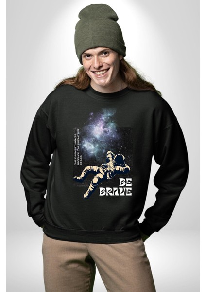 Astronot Cesur Ol Erkek Kadın Unisex Dijital Baskılı Siyah Sweatshirt