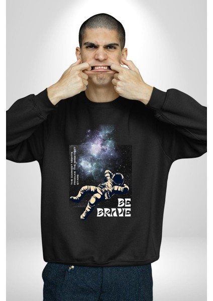 Astronot Cesur Ol Erkek Kadın Unisex Dijital Baskılı Siyah Sweatshirt