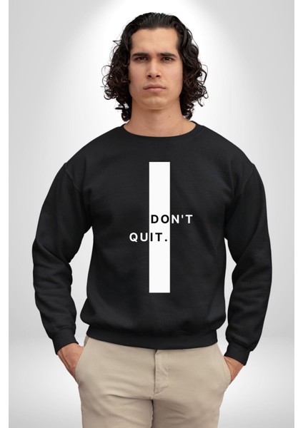Vazgeçme Erkek Kadın Unisex Dijital Baskılı Siyah Sweatshirt