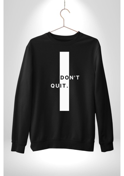 Vazgeçme Erkek Kadın Unisex Dijital Baskılı Siyah Sweatshirt