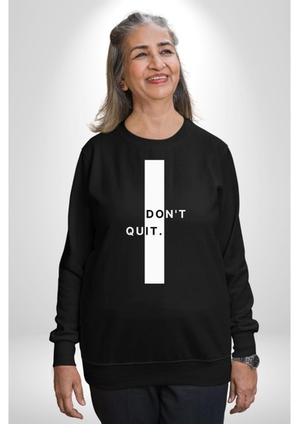 Vazgeçme Erkek Kadın Unisex Dijital Baskılı Siyah Sweatshirt