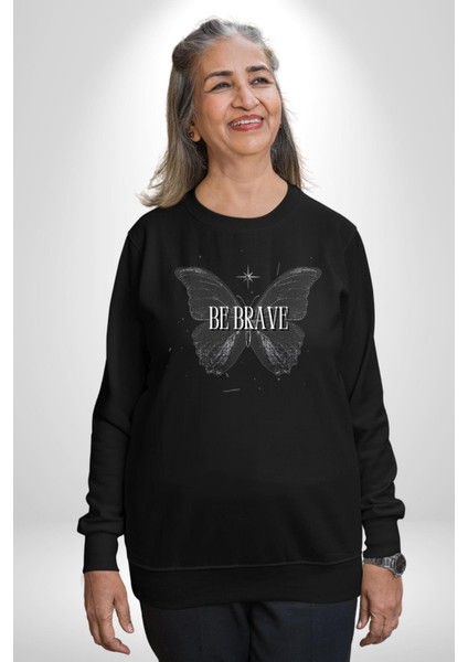 Kelebekler Gibi Cesur Ol Erkek Kadın Unisex Dijital Baskılı Siyah Sweatshirt