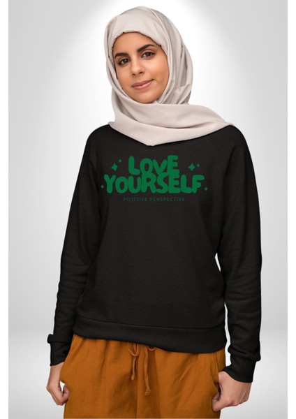 Sev Kendini Olumlu Bakış Açısı Yazılı Erkek Kadın Unisex Dijital Baskılı Siyah Sweatshirt