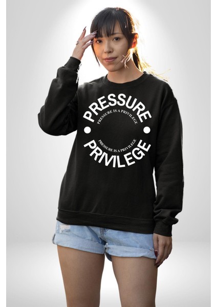 R367 - Pressure Is A Privilege Erkek Kadın Unisex Dijital Baskılı Siyah Sweatshirt
