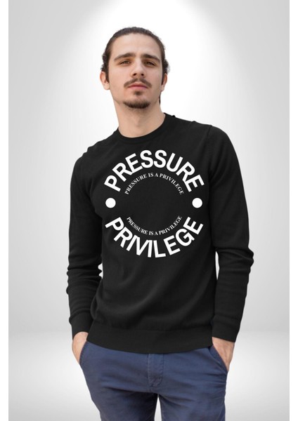 R367 - Pressure Is A Privilege Erkek Kadın Unisex Dijital Baskılı Siyah Sweatshirt