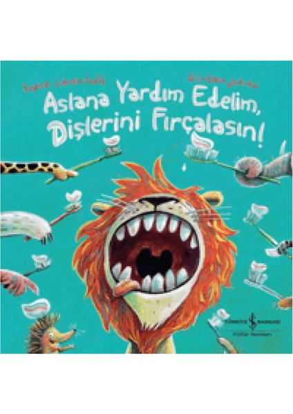 Aslana Yardım Edelim, Dişlerimi Fırçalasın! - Hayvanat Bahçesinde Ters Olan Ne? (Ciltli) 2 Kitap - Sophie Schoenwald - Alfa Kalem fiyatları