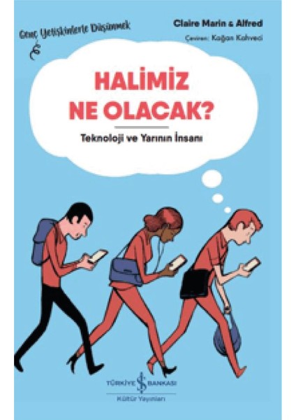 Halimiz Ne Olacak? - Kopuş(Lar) 2 Kitap - Claire Marin – Alfa Kalem