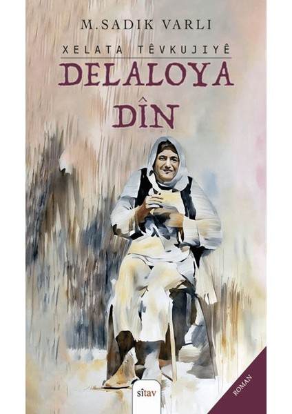 Xelata Tevkujiye Delaloya Din - M. Sadık Varli