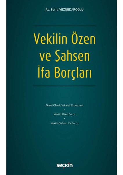 Vekilin Özen ve Şahsen Ifa Borçları - Serra Veznedaroğlu