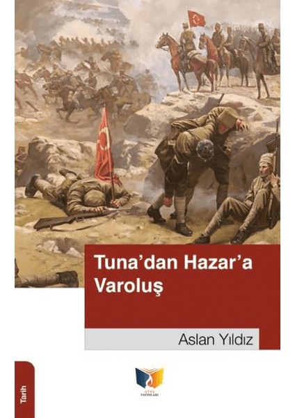 Tuna'dan Hazar'a Varoluş - Aslan Yıldız